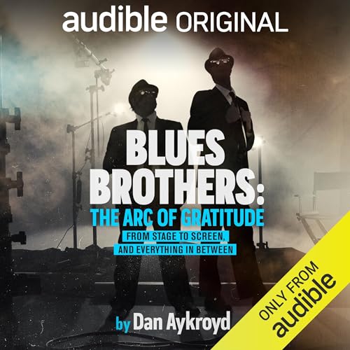 Blues Brothers: Arc of Gratitude